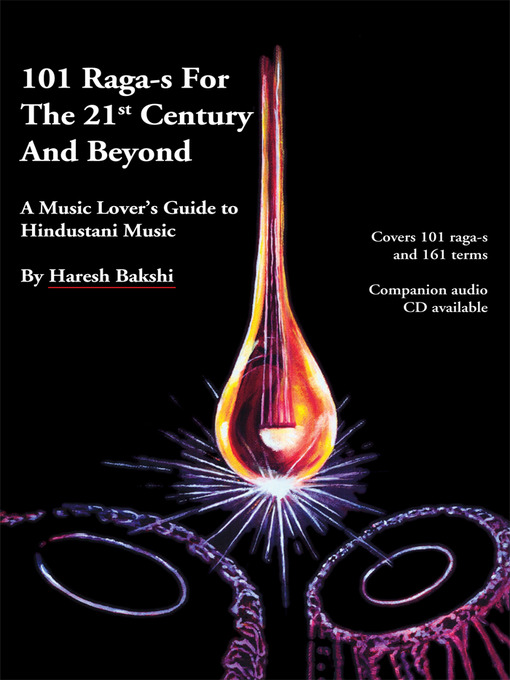 Title details for 101 Raga-s for the 21st Century and Beyond by Haresh Bakshi - Available